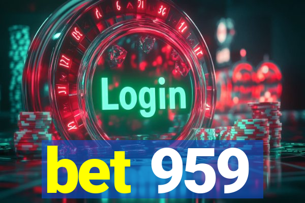 bet 959